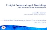 Jennifer Murray Traffic Forecasting Section Chief, WisDOT Metropolitan Planning Organization Quarterly Meeting July 28 th, 2015.