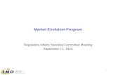 1 Market Evolution Program Regulatory Affairs Standing Committee Meeting September 11, 2003.