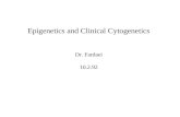 Epigenetics and Clinical Cytogenetics Dr. Fardaei 10.2.92.