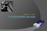 George M. Aloth. Definitions  E-Discovery = The collection, preparation, review and production of electronic documents in litigation discovery. This.