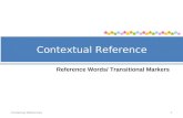 Contextual Reference Contextual References1 Reference Words/ Transitional Markers.