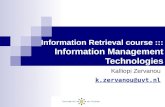 Information Retrieval course ::: Information Management Technologies Kalliopi Zervanou k.zervanou@uvt.nl.