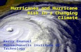 Hurricanes and Hurricane Risk in a Changing Climate Kerry Emanuel Massachusetts Institute of Technology.