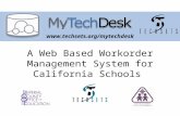Www.techsets.org/mytechdesk A Web Based Workorder Management System for California Schools.