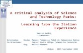 A critical analysis of Science and Technology Parks: Learning from the Italian Experience Danilo Rubini (Licenciado) Orientador: Doutor Manuel Frederico.