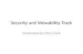 Security and Viewability Track Moderated by Chris Clark.