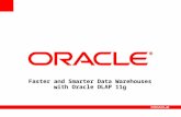 Faster and Smarter Data Warehouses with Oracle OLAP 11g.