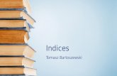 Indices Tomasz Bartoszewski. Inverted Index Search Construction Compression.