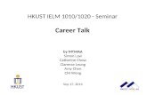 HKUST IELM 1010/1020 - Seminar Career Talk by MTMAA Simon Law Catherine Chow Clarence Leung Amy Chen CM Wong Sep 17, 2014.