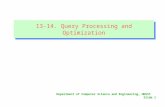 Department of Computer Science and Engineering, HKUST Slide 1 13-14. Query Processing and Optimization 13-14. Query Processing and Optimization.