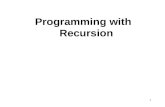 1 Programming with Recursion. 2 Recursive Function Call A recursive call is a function call in which the called function is the same as the one making.