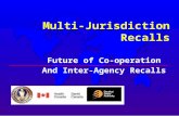 Multi-Jurisdiction Recalls Future of Co-operation And Inter-Agency Recalls.