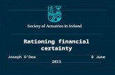 Rationing financial certainty Joseph O’Dea 8 June 2015.