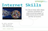 The World Wide Web (Web) consists of billions of interconnected pages of information from a wide variety of sources. Skills > Internet Skills In this section: