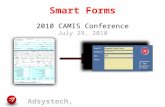 Smart Forms 2010 CAMIS Conference July 29, 2010.  Session Overview  Smart Form Process Flow  Understanding the Initial Procedures  Scan Process in.