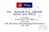 The Outlook For Capital Gains and IPO’S presented by Andrew Hodge WEFA GROUP presented to FTA Revenue Estimating Conference Sept 2000 800 Baldwin Tower.