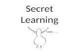Secret Learning. Engage Enhance Timetabled daily Year group files Minimum 3x week Improve and consolidate Enjoyable and FUN.