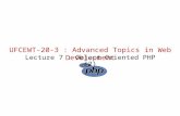 UFCEWT-20-3 : Advanced Topics in Web Development Lecture 7 : Object Oriented PHP (2)