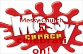 Messy Church A celebration!. Messy Church is a congregation of our church!