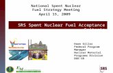National Spent Nuclear Fuel Strategy Meeting April 15, 2009 Dawn Gillas Federal Program Manager Nuclear Material Programs Division DOE-SR SRS Spent Nuclear.