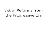 List of Reforms from the Progressive Era. 16 th Amendment The Sixteenth Amendment (Amendment XVI) to the United States Constitution allows the Congress.
