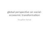 Global perspective on social- economic transformation by gabor karsai.