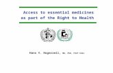 Access to essential medicines as part of the Right to Health Hans V. Hogerzeil, MD, PhD, FRCP Edin.