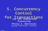 1/15/99 1 5. Concurrency Control for Transactions CSE 593 Transaction Processing Philip A. Bernstein Copyright ©1999 Philip A. Bernstein.