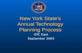 New York State’s Annual Technology Planning Process GTC East September 2005.