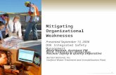 Bechtel National Inc. 1 Mitigating Organizational Weaknesses Presented September 13, 2006 DOE Integrated Safety Management Best Practices Workshop Mary.