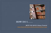 HOW DO I……. MCTC GE 100/101 Library Tutorial .