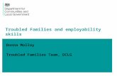 Donna Molloy Troubled Families Team, DCLG Troubled Families and employability skills.