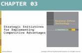 Strategic Initiatives for Implementing Competitive Advantages CHAPTER 03 Copyright © 2013 by The McGraw-Hill Companies, Inc. All rights reserved. McGraw-Hill/Irwin.