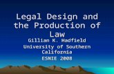 Legal Design and the Production of Law Gillian K. Hadfield University of Southern California ESNIE 2008.