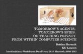 Bettina Berendt KU Leuven. Interdisciplinary Workshop on Data Privacy 2015, Maynooth, 28/09/ 2015 TOMORROW'S AGENTS, TOMORROW'S SPIES: ON TEACHING PRIVACY.