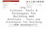 Preserving Digital Culture: Tools & Strategies for Building Web Archives : Tools and Strategies for Building Web Archives Internet Librarian 2009 Tracy.