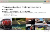 1 Transportation Infrastructure Programs Past, Present & Future Transportation Association of Canada Fall Conference September 2011 Edmonton, Alberta.