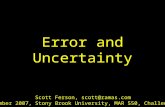 Error and Uncertainty Scott Ferson, scott@ramas.com 4 September 2007, Stony Brook University, MAR 550, Challenger 165.