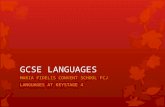 GCSE LANGUAGES MARIA FIDELIS CONVENT SCHOOL FCJ LANGUAGES AT KEYSTAGE 4.