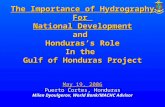 The Importance of Hydrography For National Development and Honduras’s Role In the Gulf of Honduras Project May 19, 2006 Puerto Cortes, Honduras Milen Dyoulgerov,