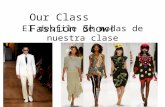 El desfile de modas de nuestra clase Our Class Fashion Show!
