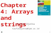 1 Chapter 4: Arrays and strings Taufik Djatna taufikdjatna@ipb.ac.id.
