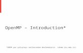 OpenMP – Introduction* *UHEM yaz çalıştayı notlarından derlenmiştir. (uhem.itu.edu.tr)