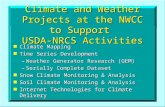 Climate and Weather Projects at the NWCC to Support USDA-NRCS Activities n Climate Mapping n Time Series Development –Weather Generator Research (GEM)
