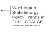 Washington State Energy Policy Trends in 2011 -OPALCO Speaker Pro Tem Jeff Morris.