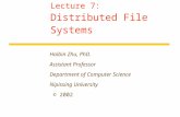 Lecture 7: Distributed File Systems Haibin Zhu, PhD. Assistant Professor Department of Computer Science Nipissing University © 2002.