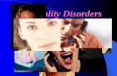 Personality Disorders Introduction Manifestation Cognition Affectivity Interpersonal functioning Impulse control.