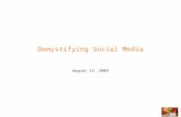 Demystifying Social Media August 12, 2009 August 13, 2009.