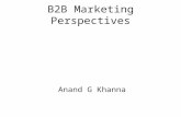 B2B Marketing Perspectives Anand G Khanna. Business to Business Marketing Course Outline and Session Plan October 2010 to January 2011 Sl. NoSessionTopics.