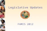 Legislative Updates FAMIS 2012. 2012 Legislative Update Acceleration Options in Public Education - HB 7059 Digital Learning - HB 7063 School Improvement.